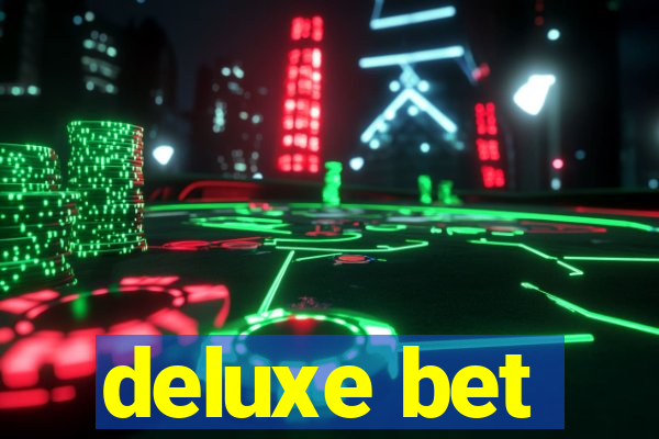 deluxe bet