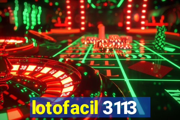 lotofacil 3113