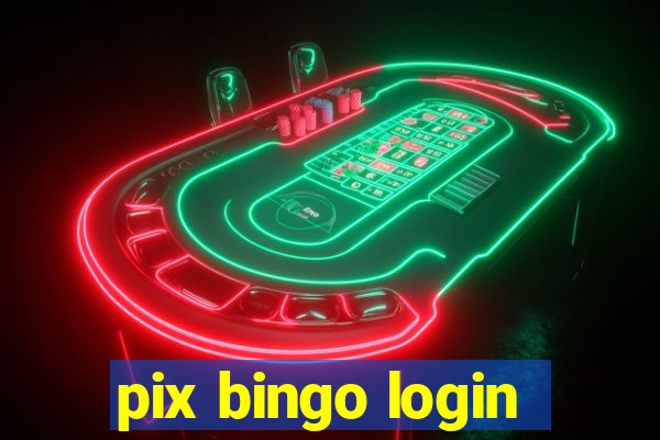 pix bingo login