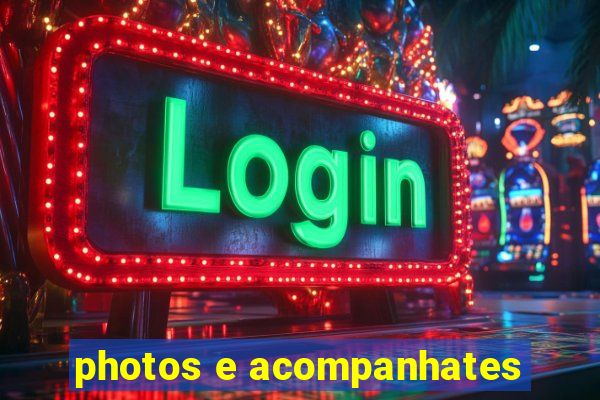 photos e acompanhates