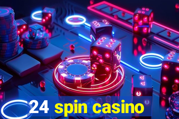 24 spin casino