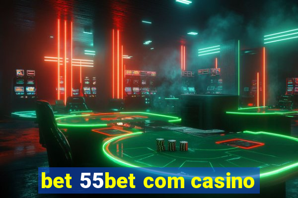 bet 55bet com casino