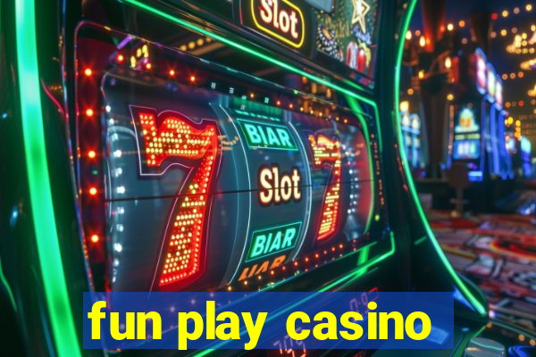 fun play casino