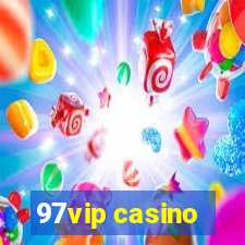 97vip casino