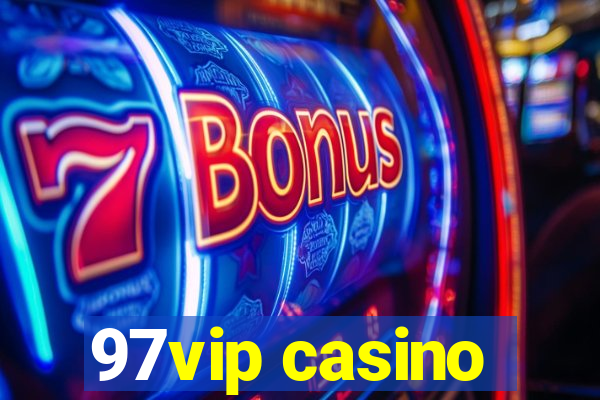 97vip casino