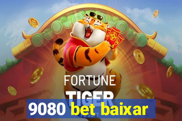 9080 bet baixar