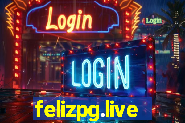 felizpg.live