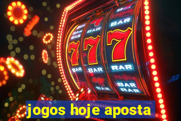 jogos hoje aposta