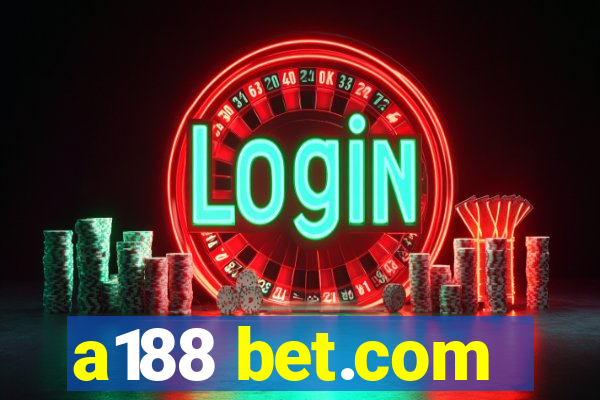 a188 bet.com