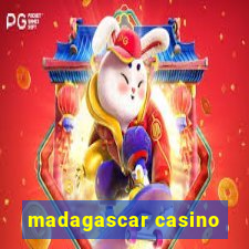 madagascar casino