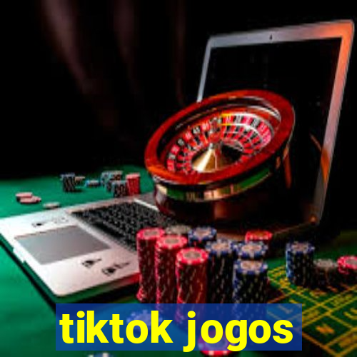 tiktok jogos