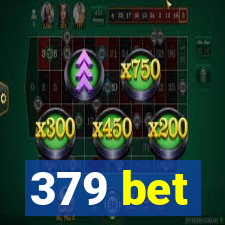 379 bet