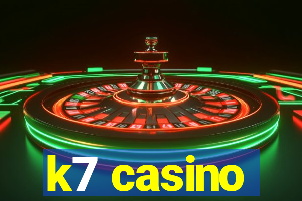 k7 casino