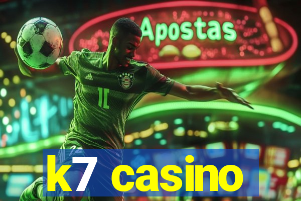 k7 casino