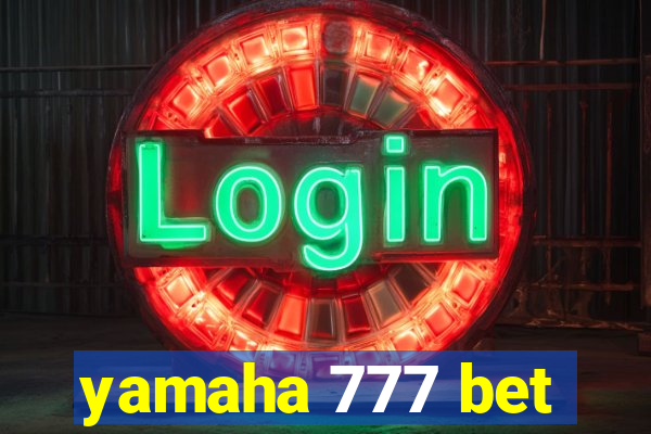 yamaha 777 bet