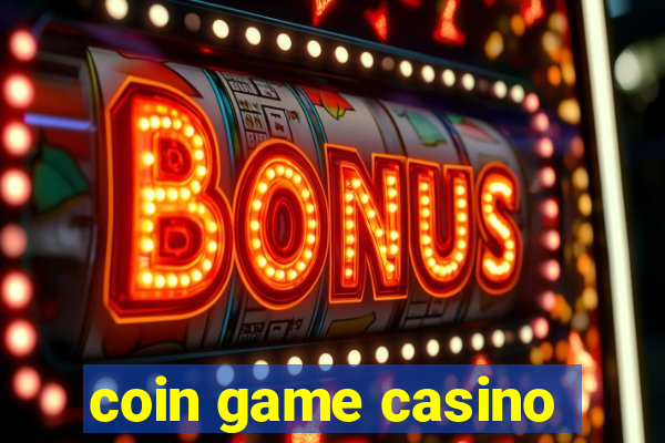 coin game casino