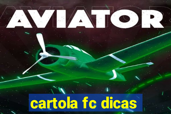 cartola fc dicas