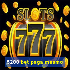 5200 bet paga mesmo