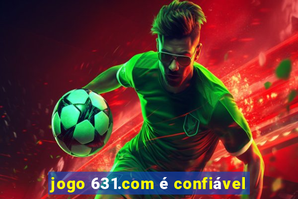 jogo 631.com é confiável