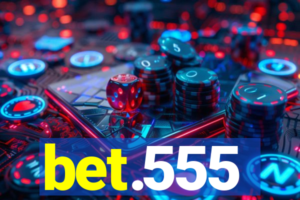 bet.555