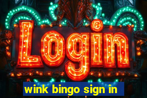 wink bingo sign in