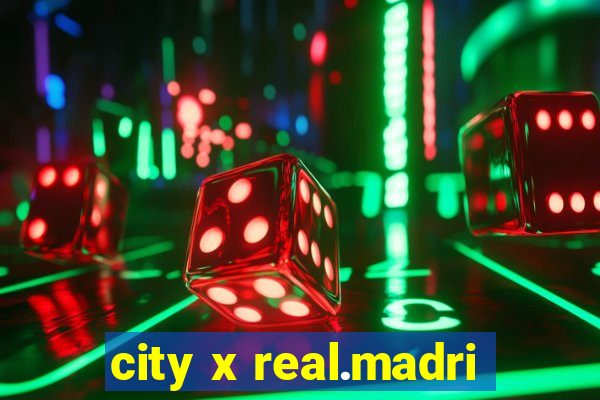 city x real.madri