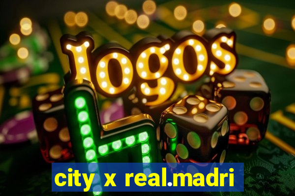 city x real.madri