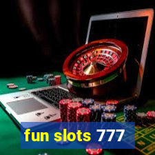 fun slots 777