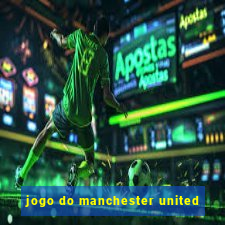 jogo do manchester united