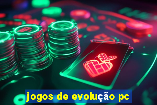 jogos de evolução pc