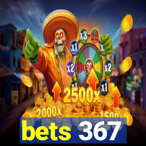 bets 367