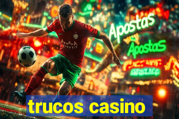 trucos casino