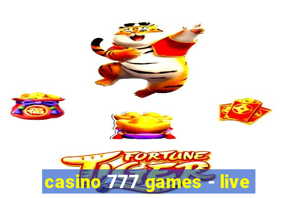 casino 777 games - live