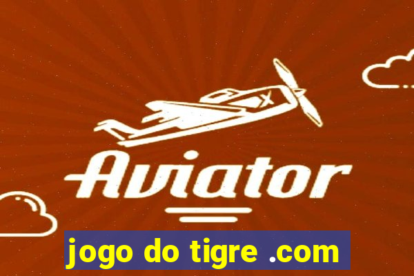 jogo do tigre .com