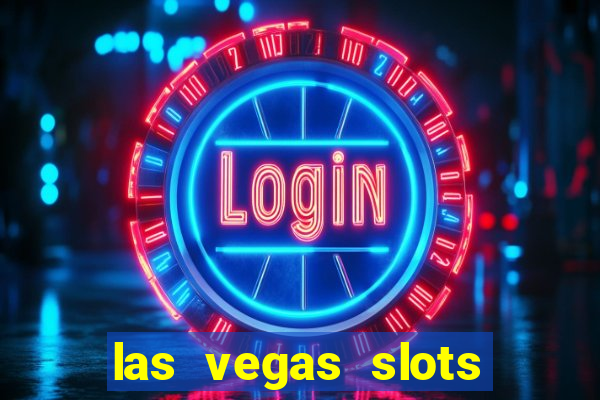 las vegas slots casino gratis