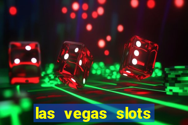 las vegas slots casino gratis