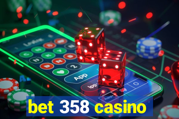 bet 358 casino