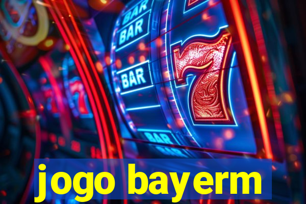 jogo bayerm