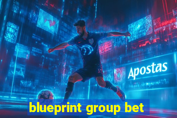 blueprint group bet