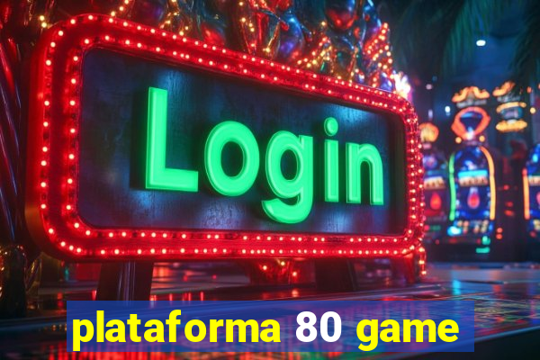 plataforma 80 game