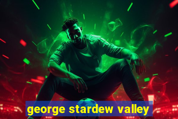 george stardew valley