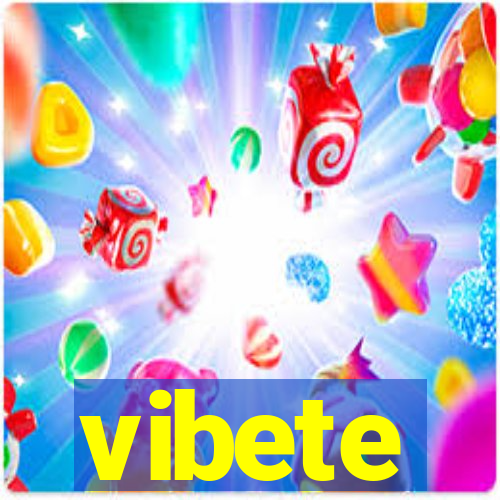 vibete