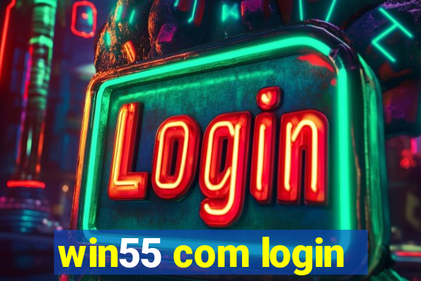 win55 com login