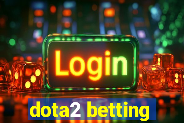 dota2 betting