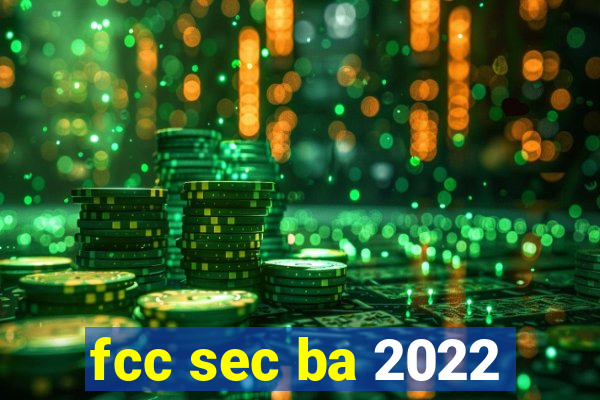 fcc sec ba 2022