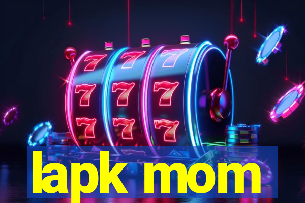 lapk mom