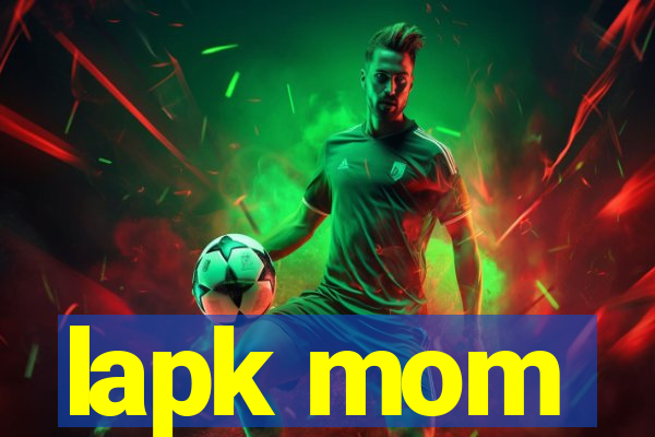 lapk mom