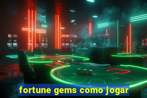 fortune gems como jogar