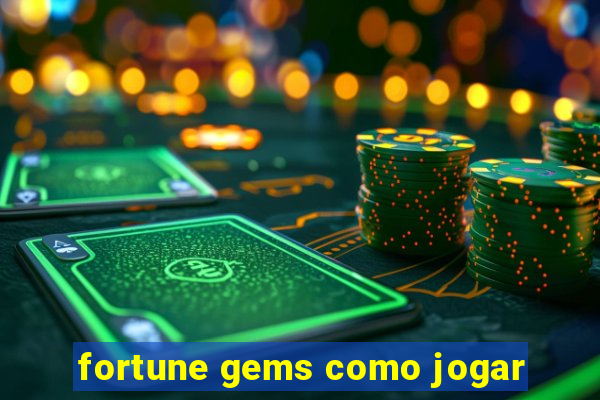 fortune gems como jogar