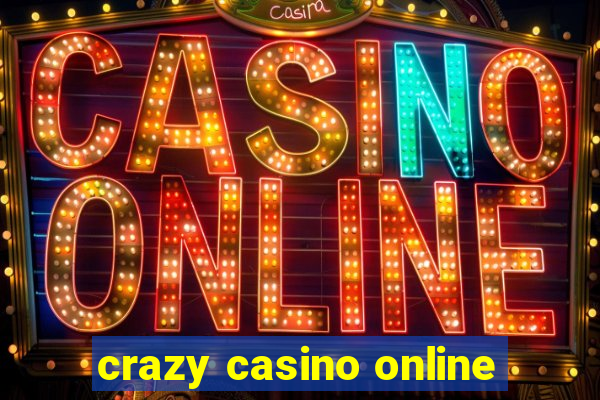 crazy casino online